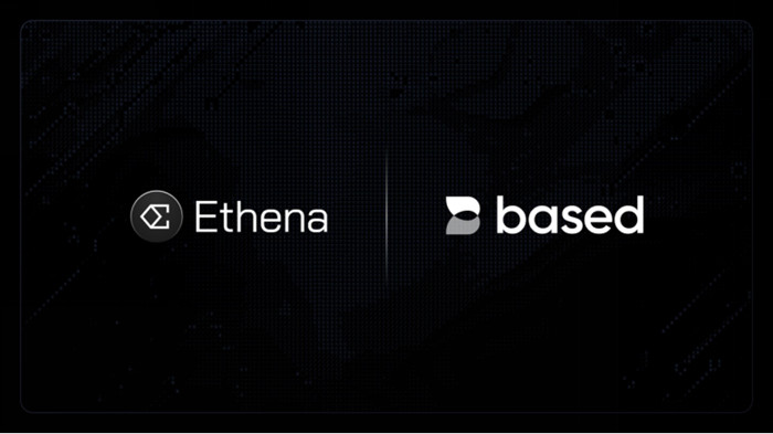Ethena Labs宣布战略投资Based，深化Hyperliquid生态合作